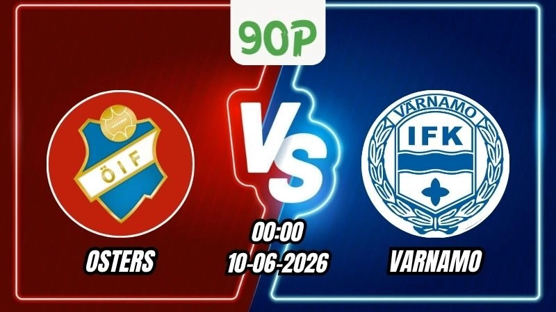 Soi Kèo Osters vs Varnamo 00h00 – 10/06/2026